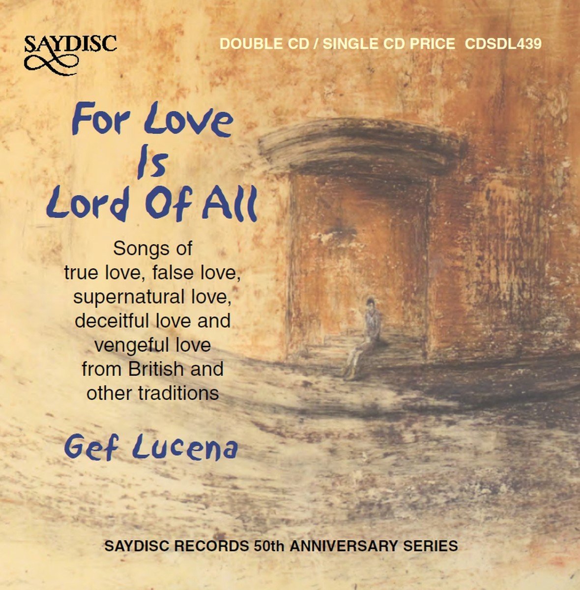 Gef Lucena - For Love Is Lord Of All (2 CD)
