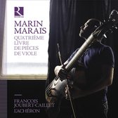 L'Achéron, François Joubert-Caillet - Marais: Quatrieme Livre De Pièces De Viole (4 CD)