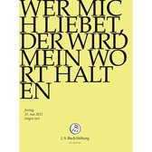 Chor & Orchester Der J.S. Bach-Stiftung, Rudolf Lutz - Bach: Wer Mich Liebet, Der Wird Mei (DVD)