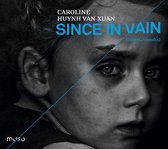 Caroline Huynh Van Xuan - Since In Vain (CD)