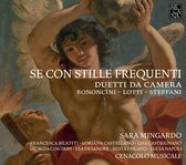 Sara Mingardo & Francesca Biliotti & Loriana Castellan - Duetti Da Camera (CD)