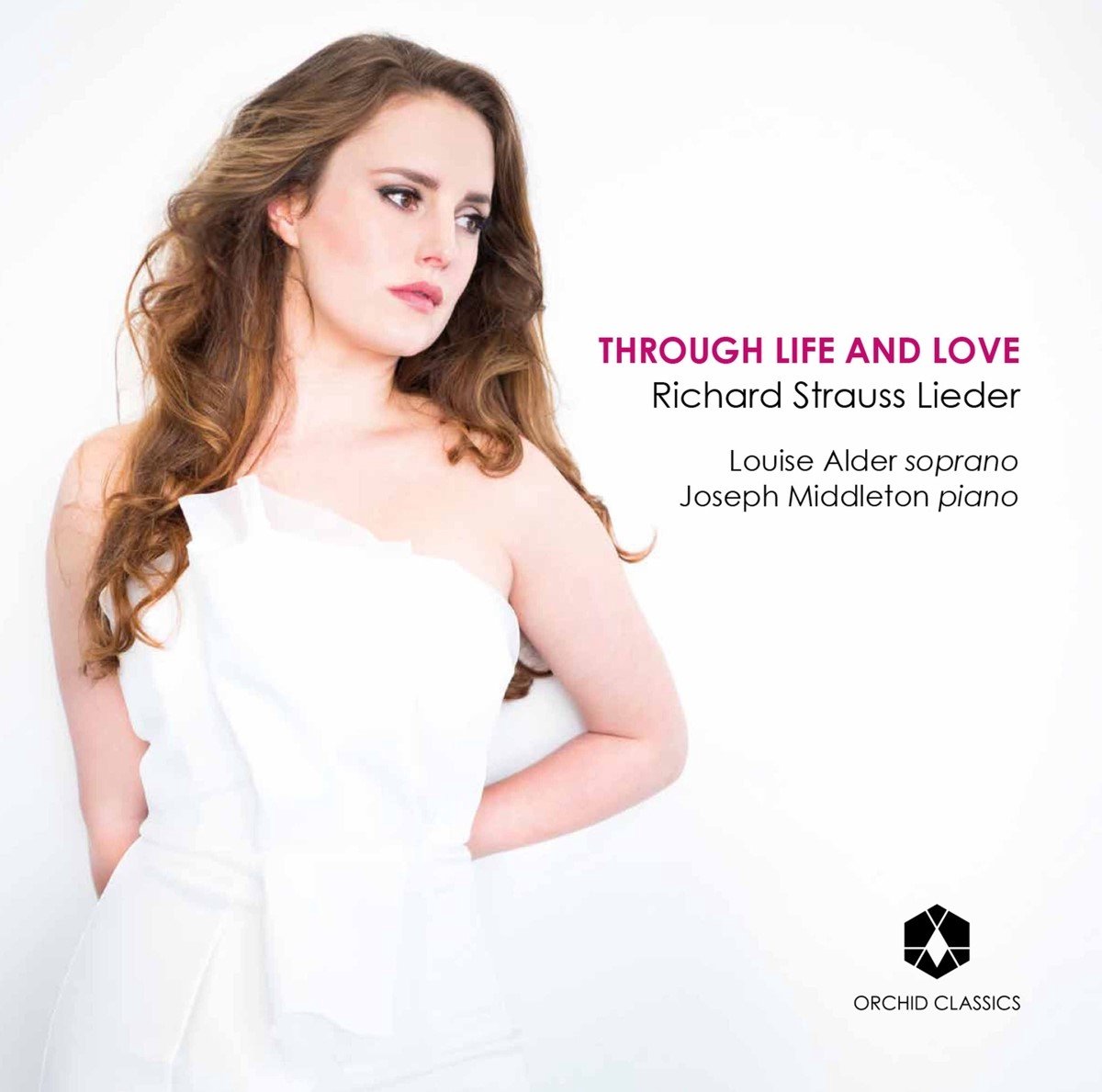 Louise Alder & Joseph Middleton - Through Life And Love - Richard Strauss (CD)