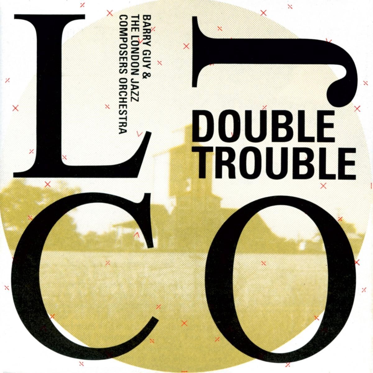 Barry Guy & The London Jazz Composers Orchestra - Guy: Double Trouble (CD)