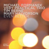 Mary Halvorson, Michael Formanek, Tim Berne - Even Better (CD)