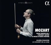 Julien Chauvin - Le Concert De La Loge - Mozart: Violin Concerto No. 3, Symphony 'Jupiter', (CD)