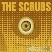The Scrubs - Skulls And Dolls (CD)