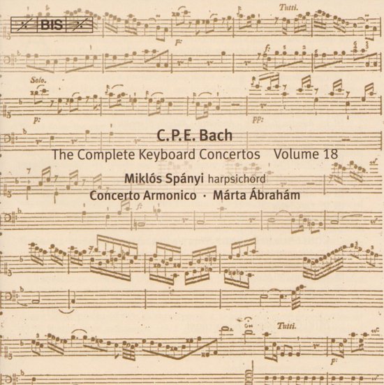 Miklos Spanyi, Concerto Armonico, Márta Ábrahám - C.P.E. Bach: Complete Keyboard Concertos, Volume 18 (CD)