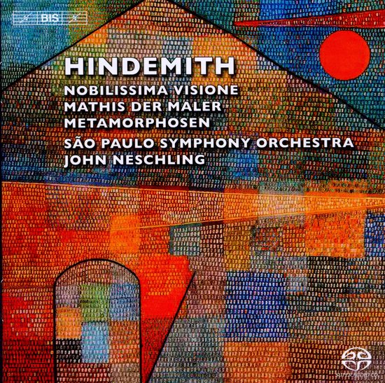 São Paulo Symphony Orchestra, John Neschling - Hindemith: Mathis Der Maler | Nobilissima Vision | Metamorphosen (SACD)