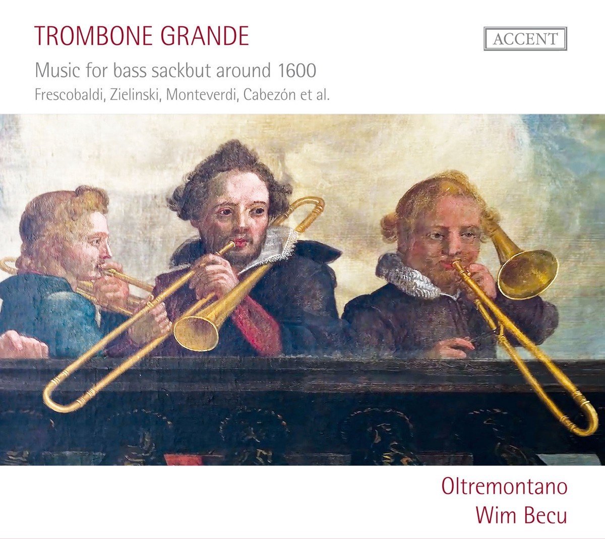 Oltremontano, Wim Becu - Trombone Grande - Music For Bass Saackbut Aroud 1600 (CD)