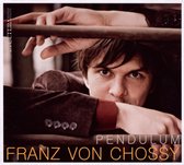 Franz Von Chossy - Pendulum (CD)