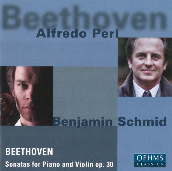 CD-hoes met portretten van Alfredo Perl en Benjamin Schmid. Tekst: Beethoven, Alfredo Perl, Benjamin Schmid, OEHMS CLASSICS.
