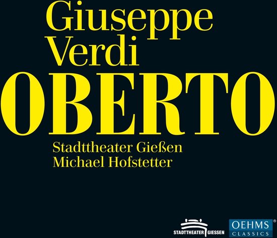 Albumhoes met de titel 'Oberto' van Giuseppe Verdi, met logo's van Stadttheater Gießen en Oehms Classics.