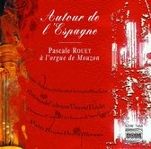 Pascale (Organ Mouzon) Rouet - Autour De L Espagnol (CD)