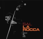Sal La Rocca - It Could Be The End (CD)