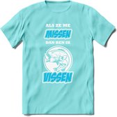 Als Ze Me Missen Dan Ben Ik Vissen T-Shirt | Blauw | Grappig Verjaardag Vis Hobby Cadeau Shirt | Dames - Heren - Unisex | Tshirt Hengelsport Kleding Kado - Licht Blauw - XXL