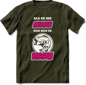 Als Ze Me Missen Dan Ben Ik Vissen T-Shirt | Roze | Grappig Verjaardag Vis Hobby Cadeau Shirt | Dames - Heren - Unisex | Tshirt Hengelsport Kleding Kado - Leger Groen - XXL