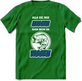 Als Ze Me Missen Dan Ben Ik Vissen T-Shirt | Blauw | Grappig Verjaardag Vis Hobby Cadeau Shirt | Dames - Heren - Unisex | Tshirt Hengelsport Kleding Kado - Donker Groen - M