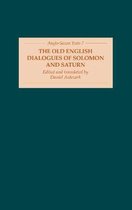 The Old English Dialogues of Solomon and Saturn