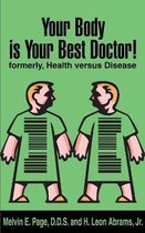 Your Body is Your Best Doctor!