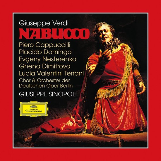 Piero Cappuccilli, Placido Domingo, Lucia Valentini Terrani, Chor der Deutschen Oper Berlin & Orchester Der Deutschen Oper Berlin, Giuseppe Sinopoli - Verdi: Nabucco (2 CD)