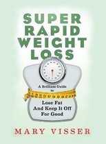 Super Rapid Weight Loss