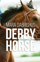 Stay the Distance- Derby Horse