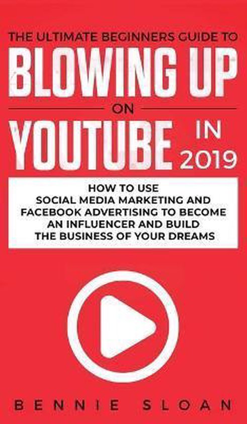 The Ultimate Beginners Guide to Blowing Up on YouTube in 201 ... - cover