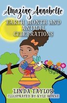 Amazing Annabelle-Earth Month and Animal Celebrations