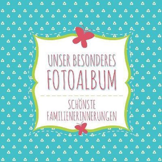 Unser Besonderes Fotoalbum Schonste Familienerinnerungen - cover