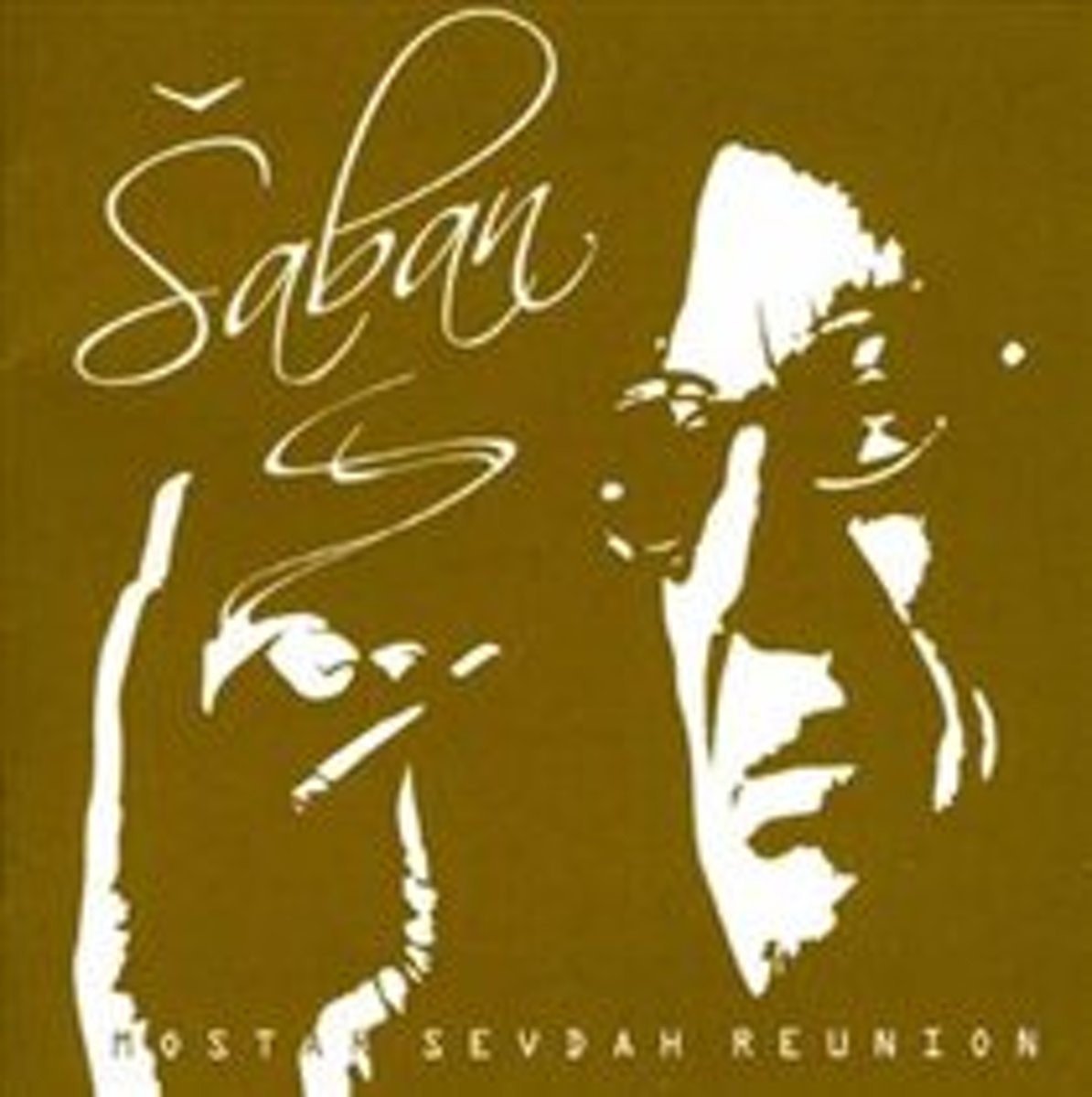 Saban Feat. Mostar Sevdah Reunion - Saban (CD) - Saban Feat. Mostar Sevdah Reunion