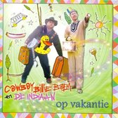 Cowboy Billie Boem - Op Vakantie (CD)