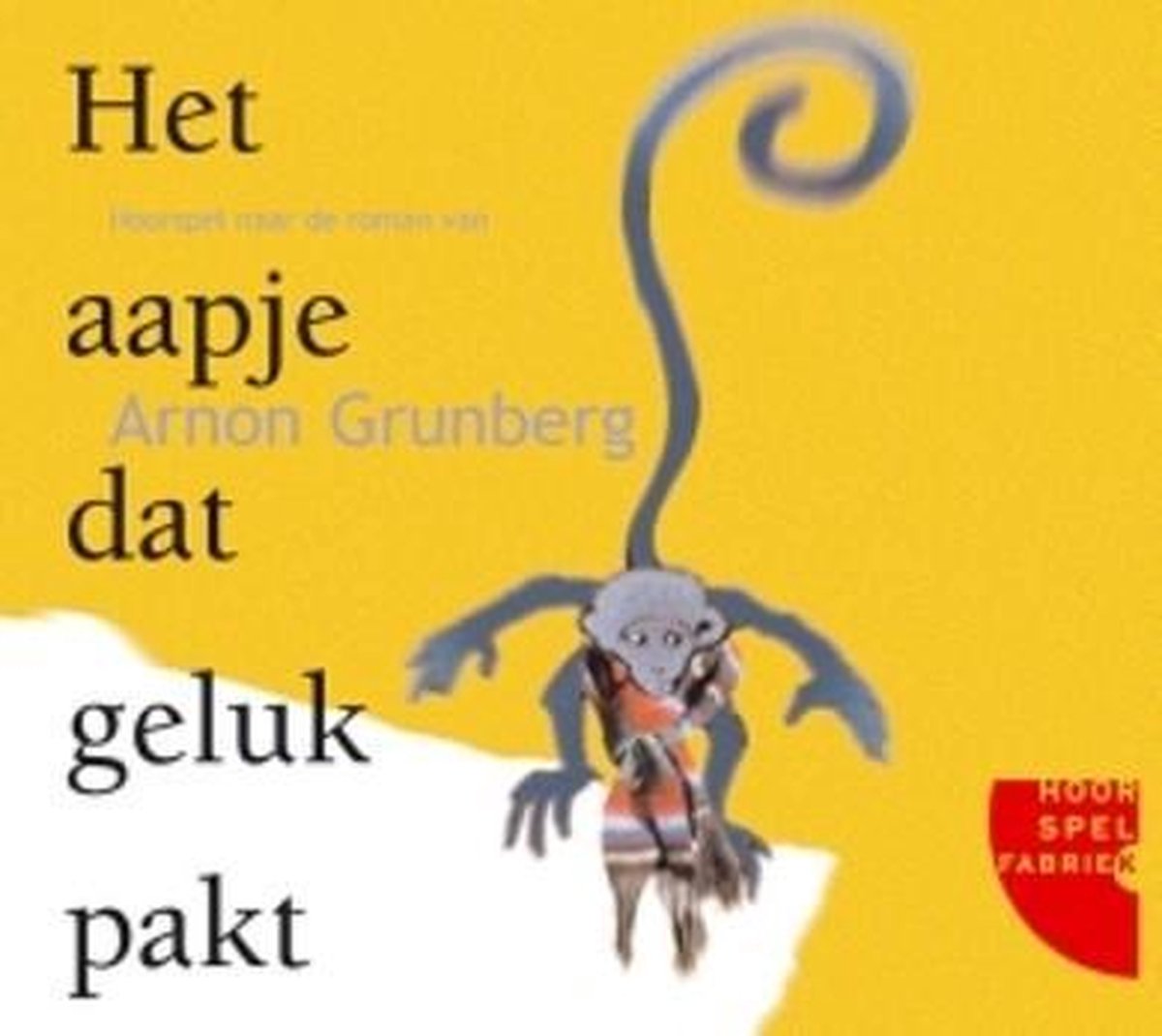 Arnon Grunberg, Fedja van Huêt, Peer Mascini - Het Aapje Dat Geluk Pakt (CD)
