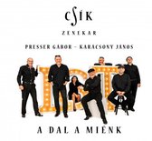Csik Zenekar - A Dal A Mienk (CD)