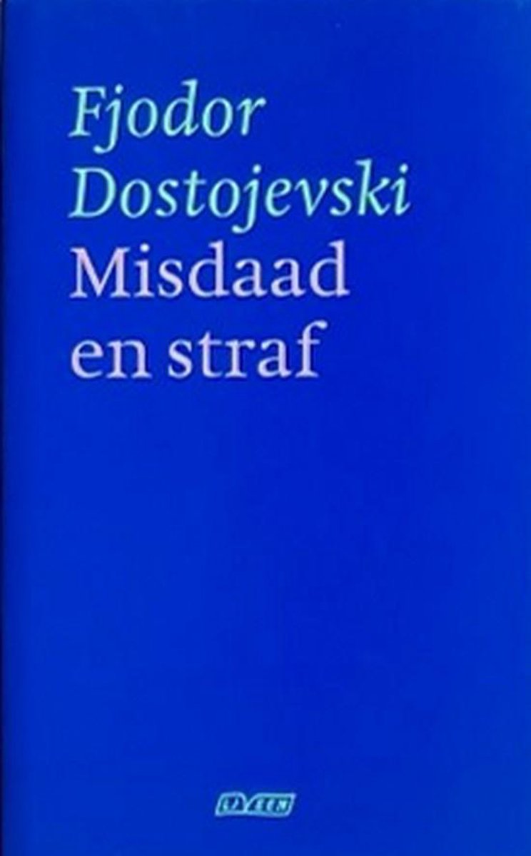 Misdaad en straf - Fjodor Dostojevski