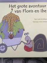 Het grote avontuur van Floris en Ibe