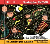 Rodolphe Raffalli with Raul Barboza - En Amérique Latine (CD)