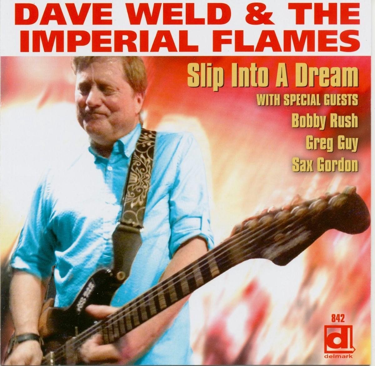 Dave Weld & The Imperial Flames - Slip Into A Dream (CD)