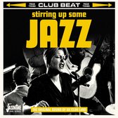 Various Artists - Stirring Up Some Jazz, The Original Sound Of UK Club Land (CD)