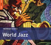 Various Artists - The Rough Guide To World Jazz (CD)