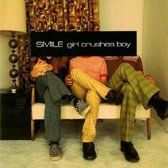 Smile - Girl Crushes Boy (CD)