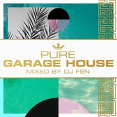 Various Artists - Pure Garage House (Mixed By DJ Fen) (3 CD)
