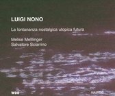 Salvatore Sciarrino & Melise Mellinger - Nono: La Lontananza Nostalgica Utopica Futura (CD)