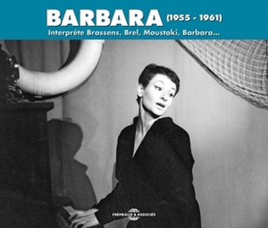Barbara - Barbara (1955 - 1961) Interprète Brassens, Brel, Moustaki, Barbara... (3 CD)