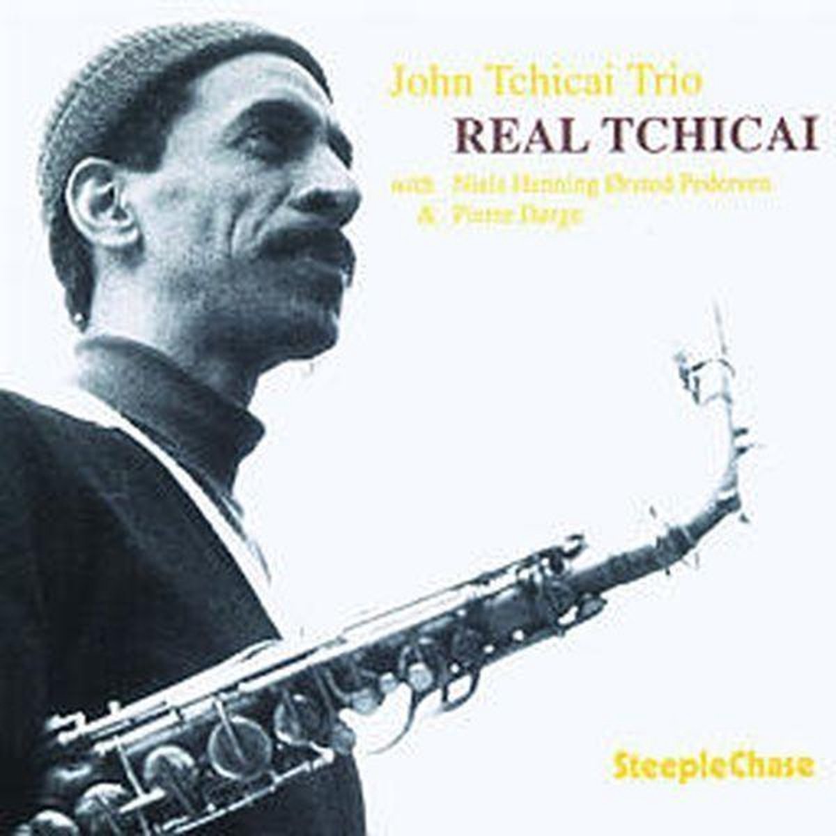 John Tchicai Trio With Niels-Henning Ørsted Pedersen & Pierre Dørge - Real Tchicai (CD)