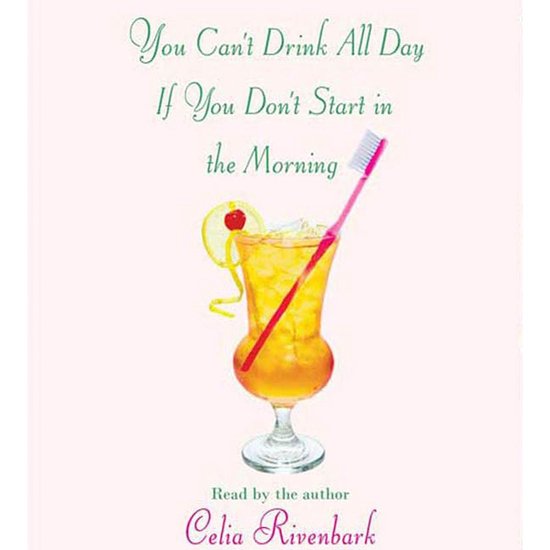 You Can't Drink All Day If You Don't Start in the Morning - cover