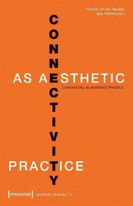 Boek cover Connectivity as Aesthetic Practice van Joerg Wiesel (Paperback)