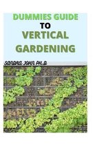 Dummies Guide to Vertical Gardening