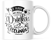 Mok met tekst: I have mixed drinks about feelings | Grappige mok | Grappige Cadeaus