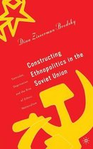 Constructing Ethnopolitics in the Soviet Union