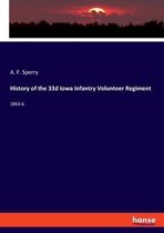 History of the 33d Iowa Infantry Volunteer Regiment